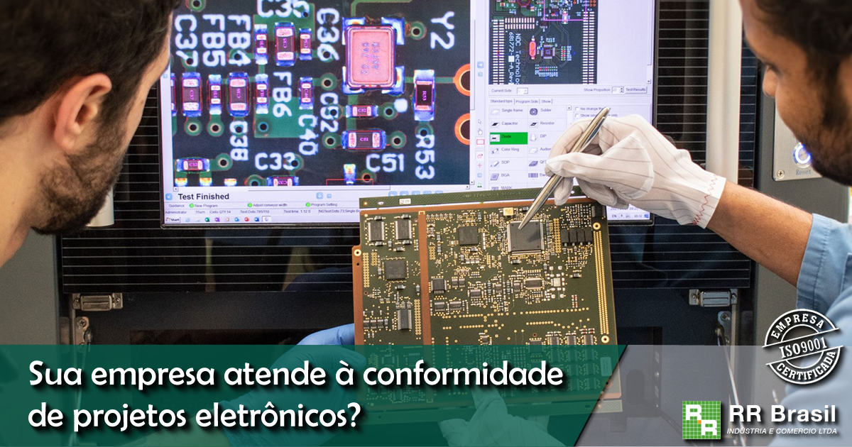 Sua empresa atende à conformidade de projetos eletrônicos?
