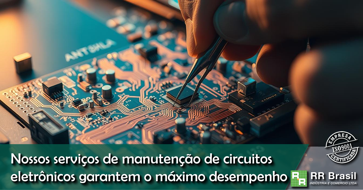 Nossos serviços de manutenção de circuitos eletrônicos garantem o máximo desempenho